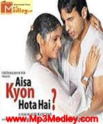 Aisa Kyon Hota Hai 2006 song download